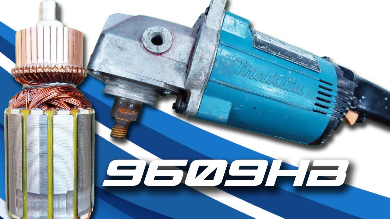 MAKITA (9609HB) 230mm angle grinder (ARMATURE WINDING)