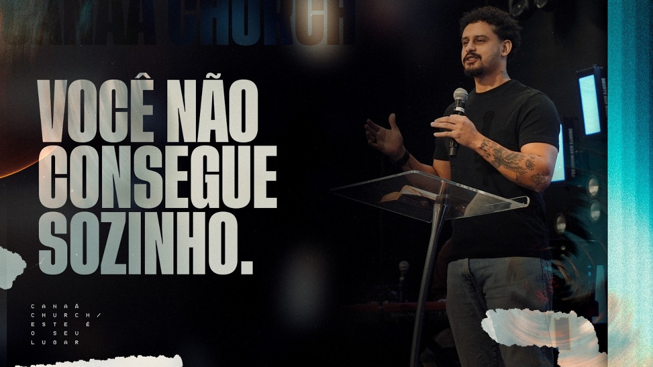 VOCÊ NÃO CONSEGUE SOZINHO | KEVIN FELIX - Canaã Church