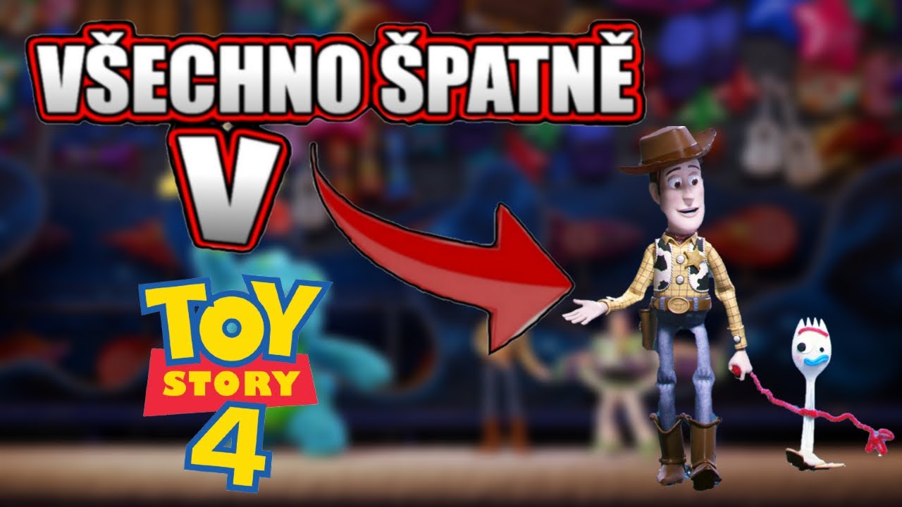 Všechno Špatně v Příběh Hraček 4