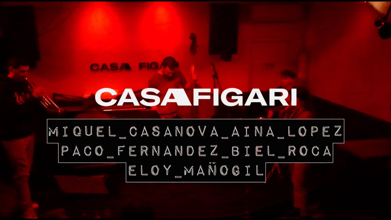 Live @ Casa Figari// Miquel Casanova, Aina López, Paco Fernández, Biel Roca, Eloy Mañogil //08-02-23