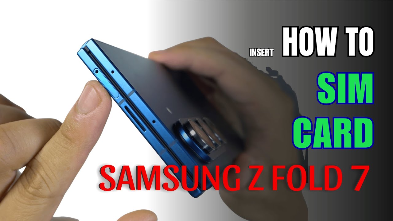 How to Install a SIM Card to Samsung Galaxy Z Fold 7