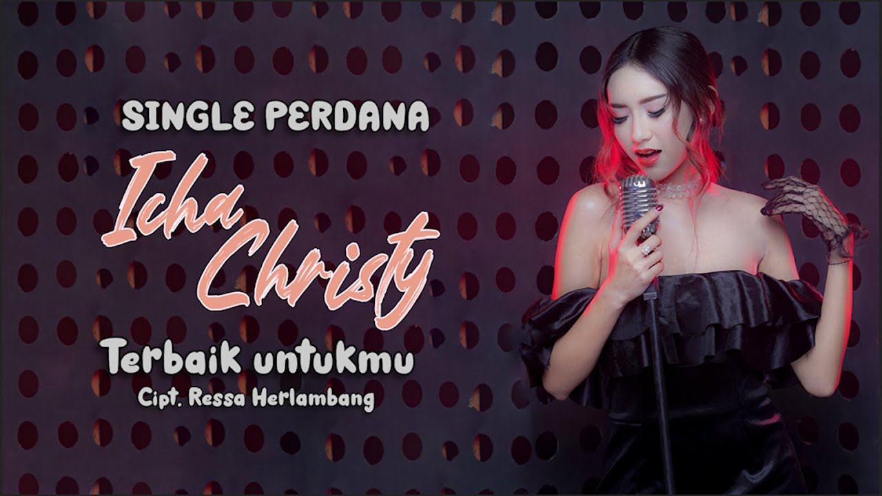 ICHA CHRISTY - TERBAIK UNTUKMU (LYRICS)