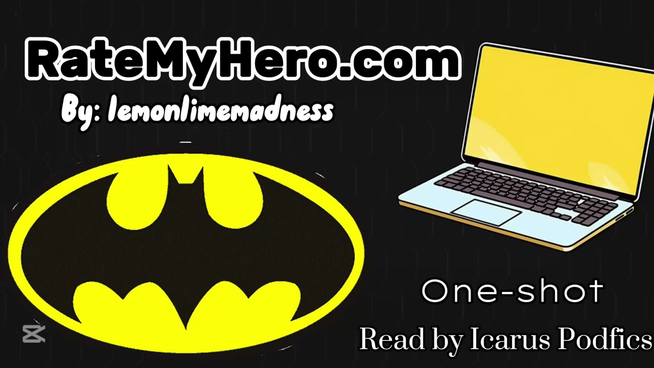 RateMyHero.com // DC Batman Podfic // Crack