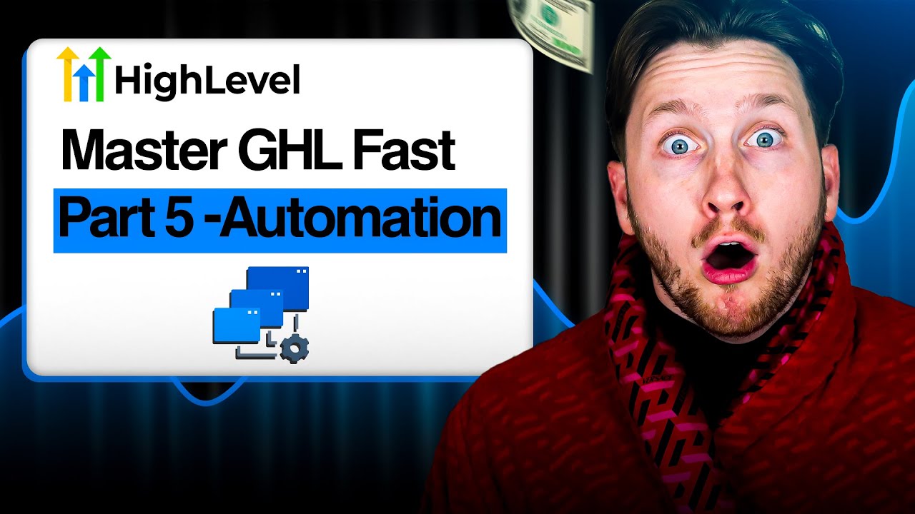 Fastest Way to Learn GoHighLevel &ndash; Part 5  Automation