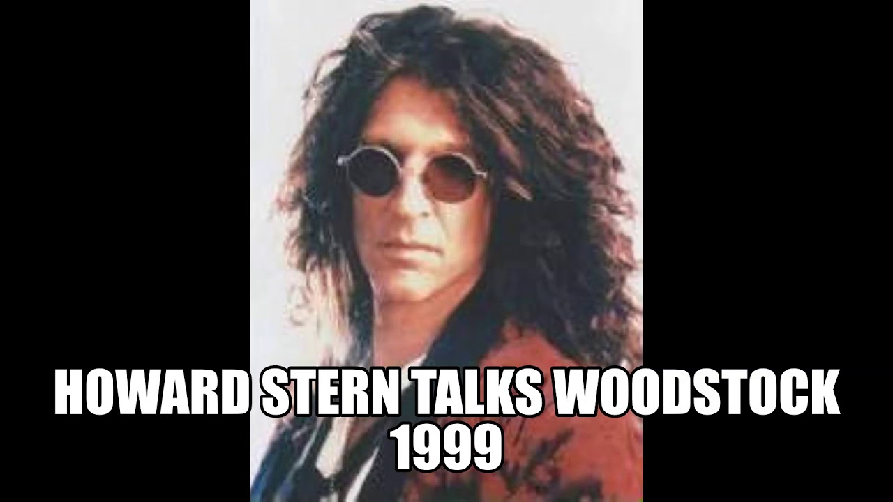 Howard stern talks Woodstock 1999