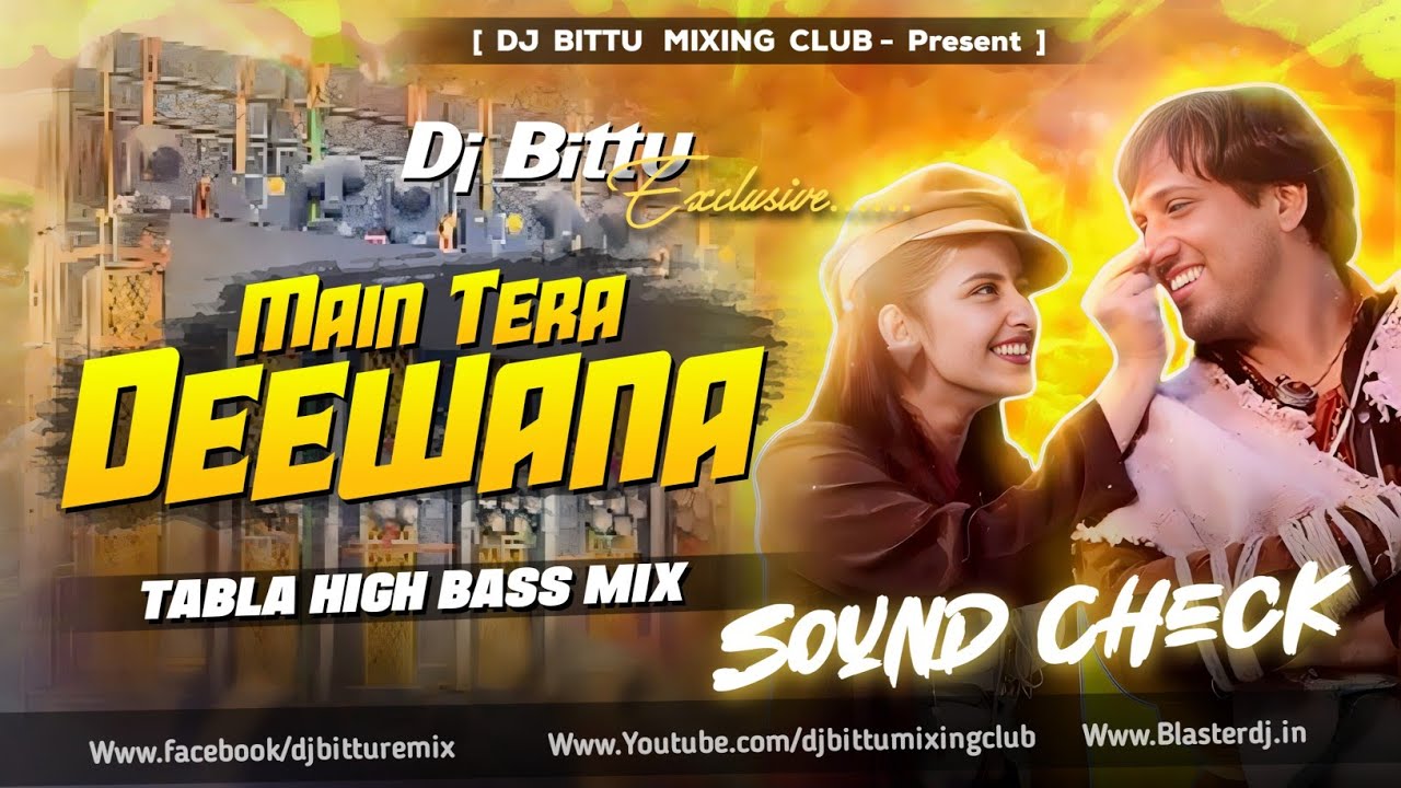 Dj SarZen Sound Check | Main Tera Deewana Tu Meri Deewani  🔥 TABLA HIGH BASS Mix | Dj Bittu Phusro