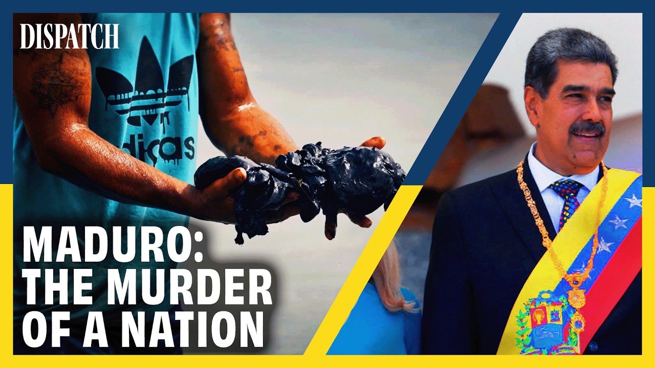 Venezuela: Inside Maduro's Oil Dictatorship | DISPATCH