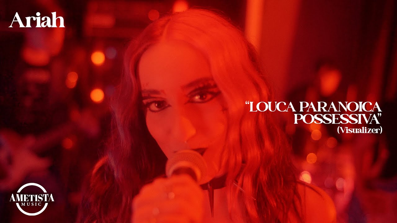 Ariah - Louca Paranoica Possessiva