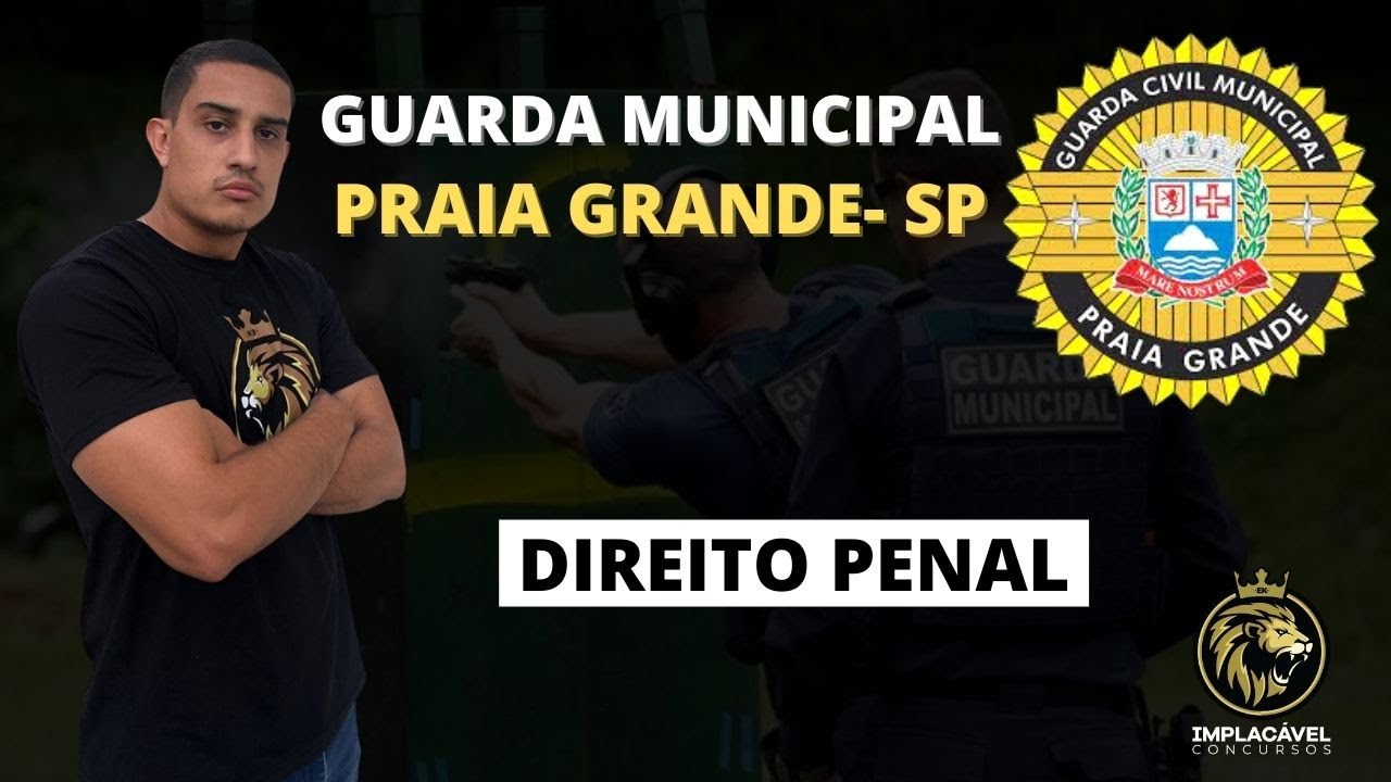 Guarda Municipal de Praia Grande | Direito Penal | EDITAL ABERTO 170 VAGAS