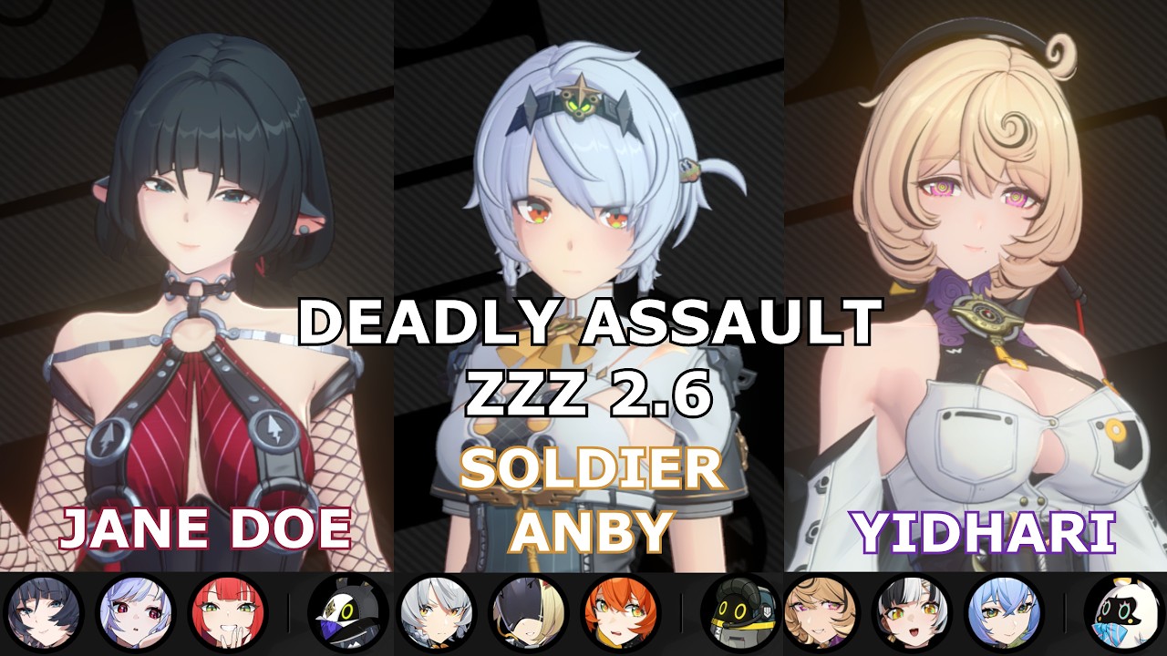 Deadly Assault 2.6 (9 Star Clear) | Jane Doe, Soldier Anby, Yidhari | Zenless Zone Zero
