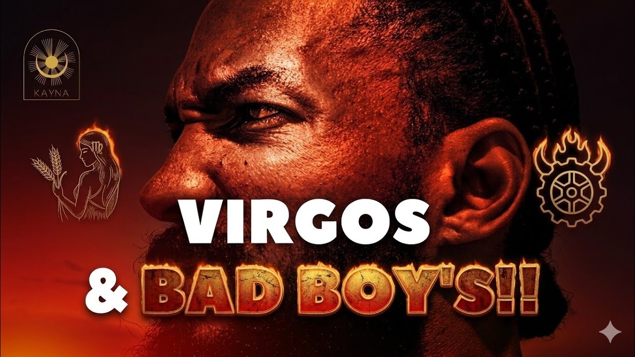 VIRGO WOMEN ♍ & BAD BOY'S ☠️‼️