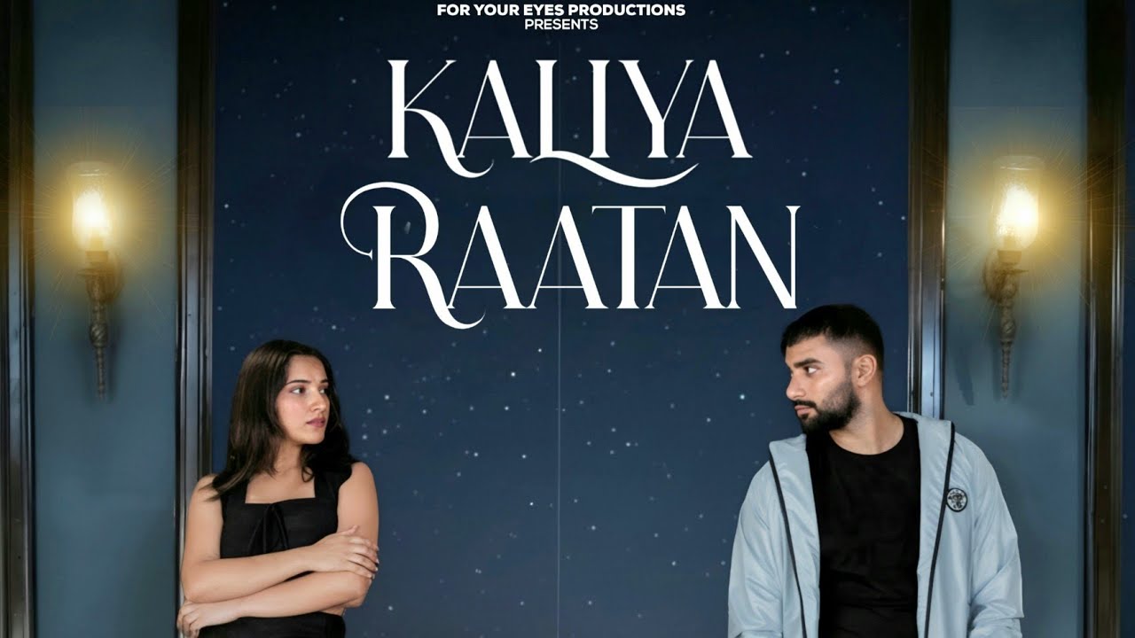 Kaliya Raatan official video song 2025 feat. Vishal Maurya@ForYourEyesProductions #latestpunjabisong