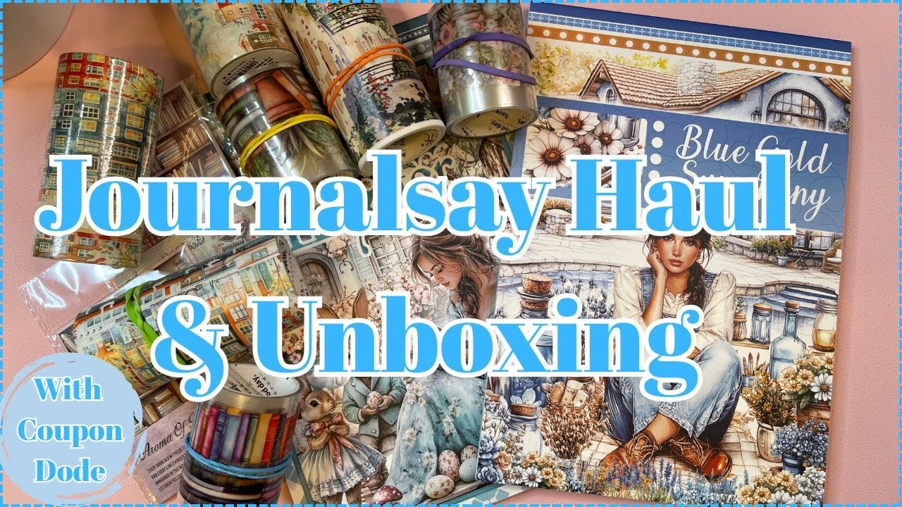 JOURNALSAY HAUL & UNBOXING