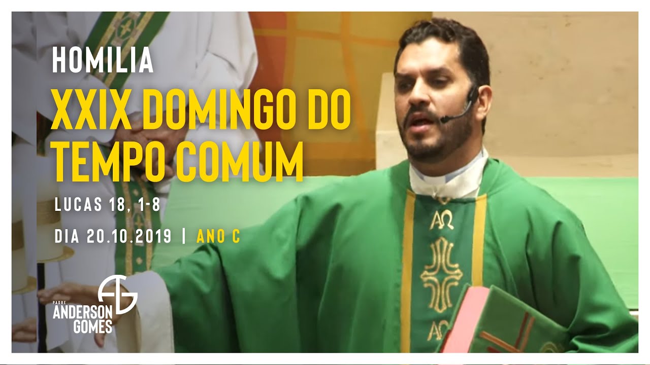 HOMILIA 29º Domingo do Tempo Comum (Lc 18, 1-8/Ano C) - 20/10/19