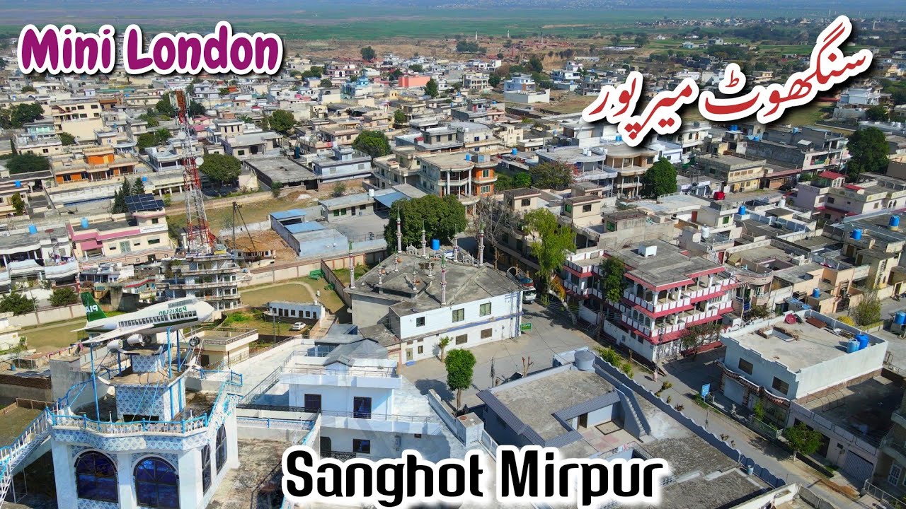 Beautiful and Ancient Bazar of Mirpur Azad Kashmir || سنگھوٹ بازار میرپور || Mini London🇬🇧