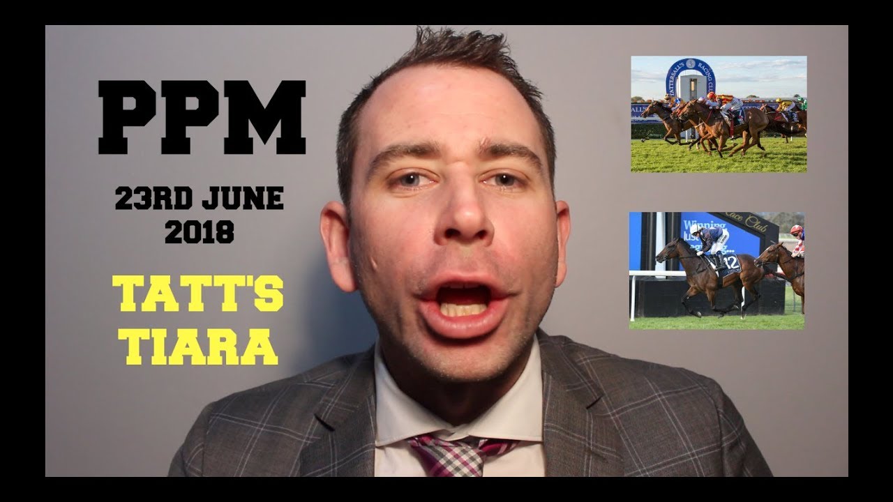Punters Pre Mortem (PPM) #97 June 23rd 2018 Tatt's Tiara Doomben