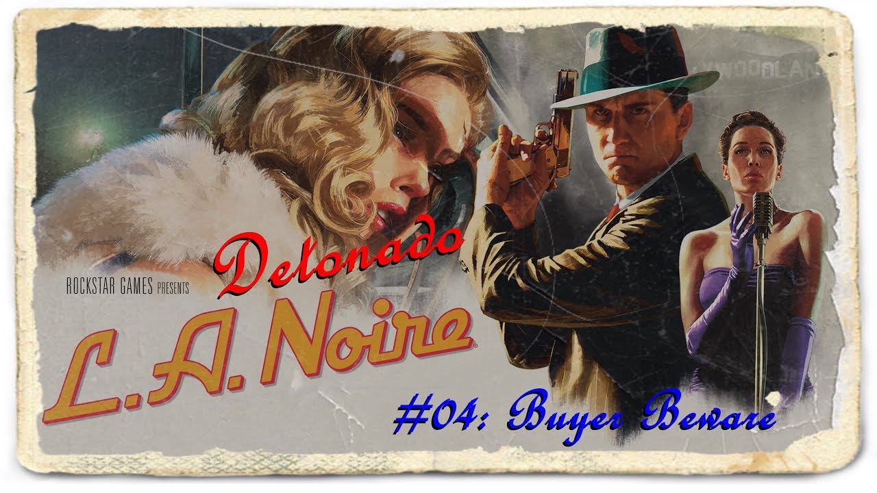 Detonado L.A. Noire #04 - Buyer Beware - Legendado BR