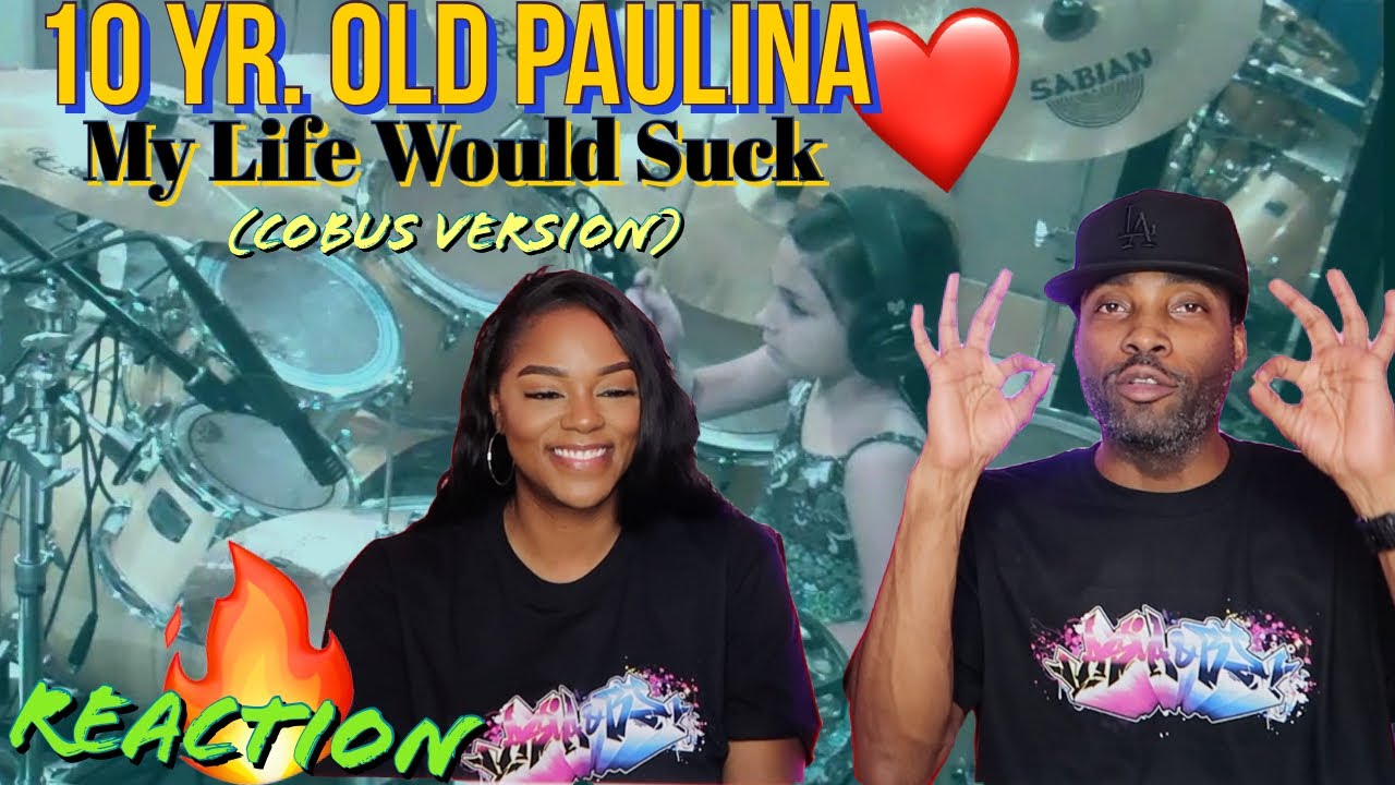 10 Year Old Girl Drummer- Paulina From Mexico - My Life Would Suck-Cobus Version - REACTION