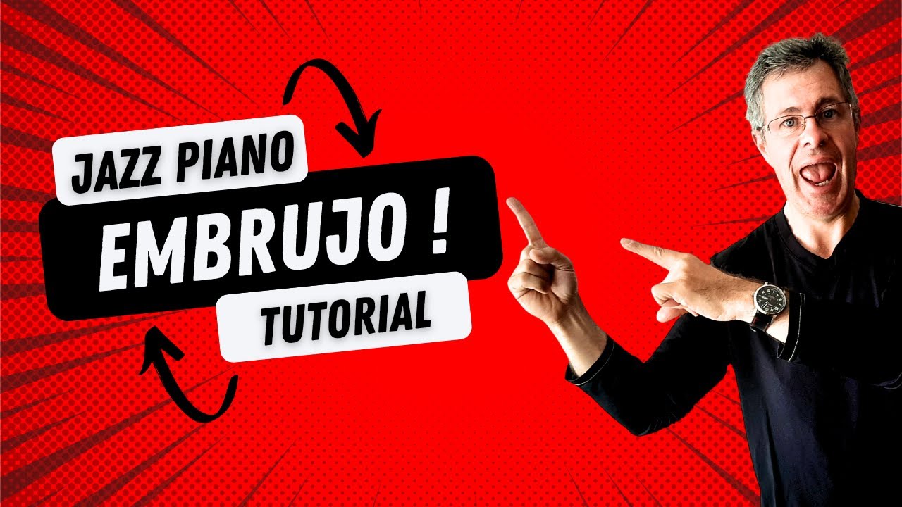 JAZZ PIANO TUTORIAL: Embrujo Bolero