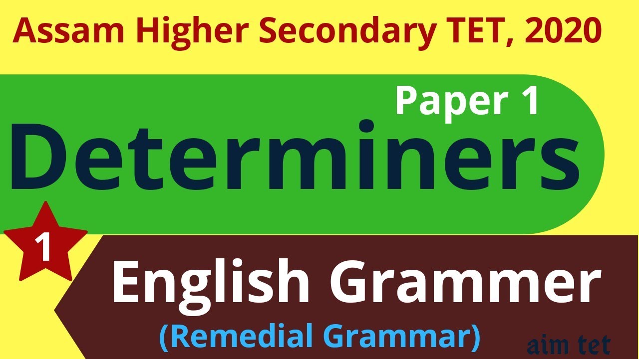 Determiners/General English/ Assam Higher Secondary TET, 2020/Paper 1