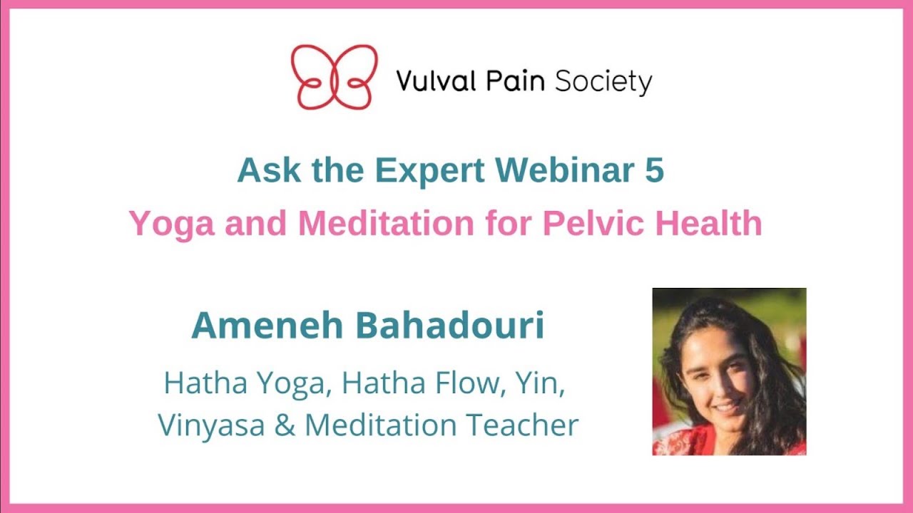 Yoga & Meditation for Pelvic Health with Ameneh Bahadouri - VPS Ask the Expert 5