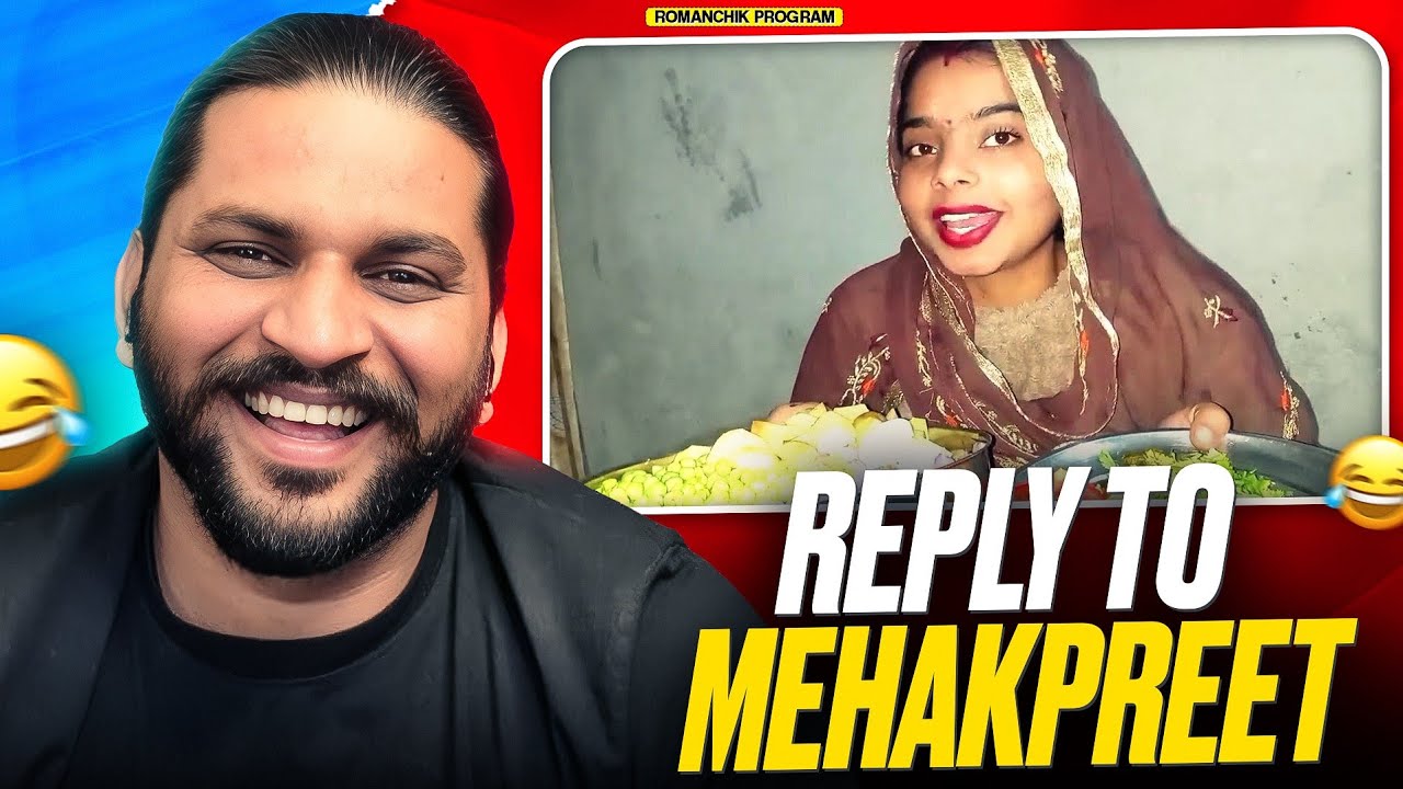Reply To Mehakpreet Sabji preet😡