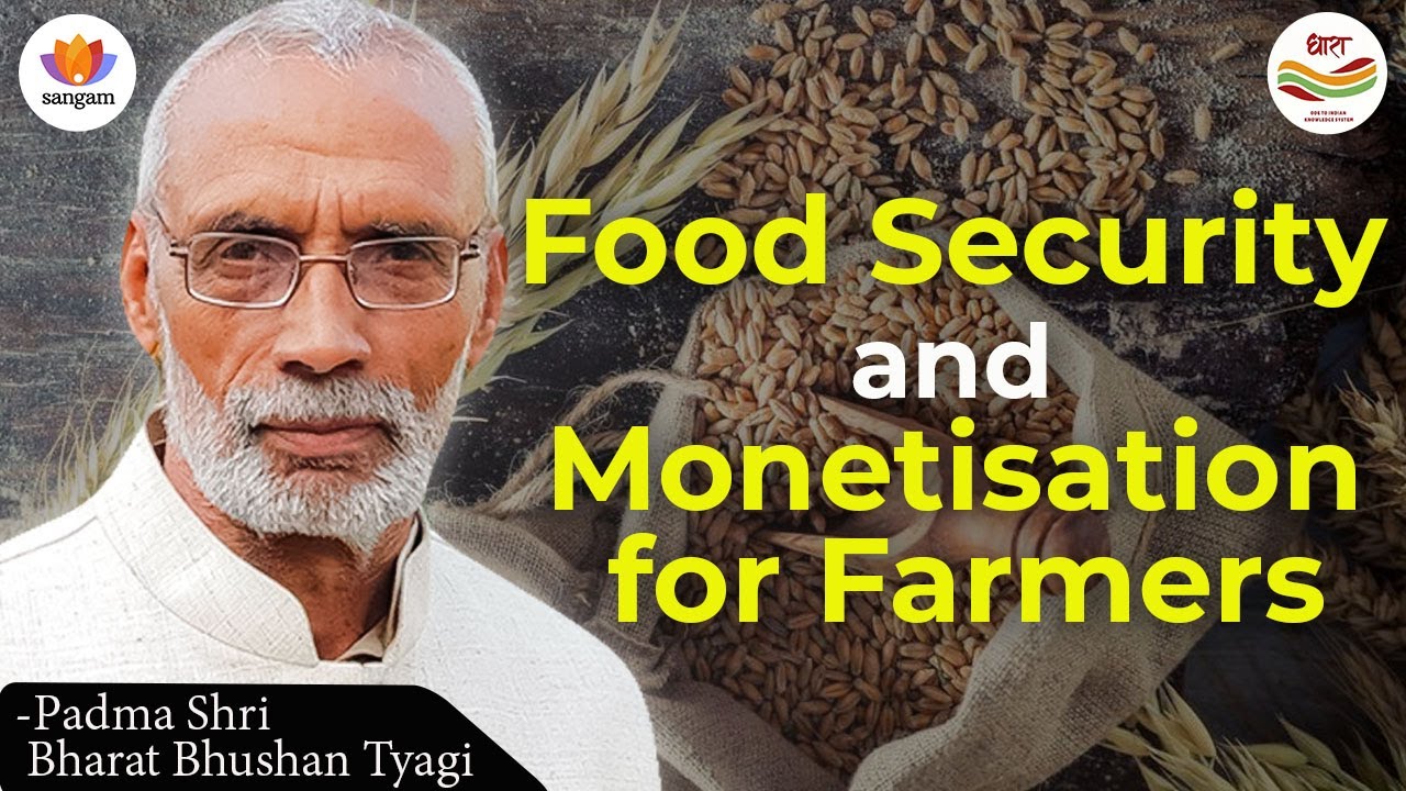 Food Security and Monetisation for Farmers | Bharat Bhushan Tyagi | #SangamTalks