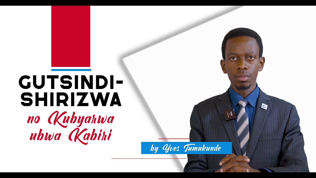 1.Gutsindishirizwa no Kubyarwa ubwa Kabiri: Ese ni Bimwe ?