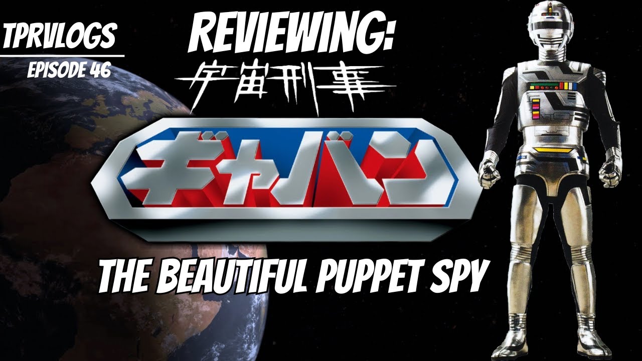 TPRVlogs Episode #46: Space Sheriff Gavan E9 | Review