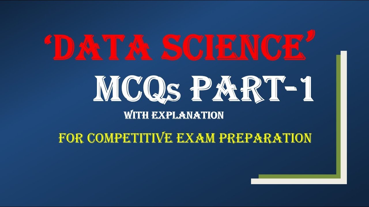 Data Science MCQ | Part 1|  Multiple Choice Questions & Answers with Explanation