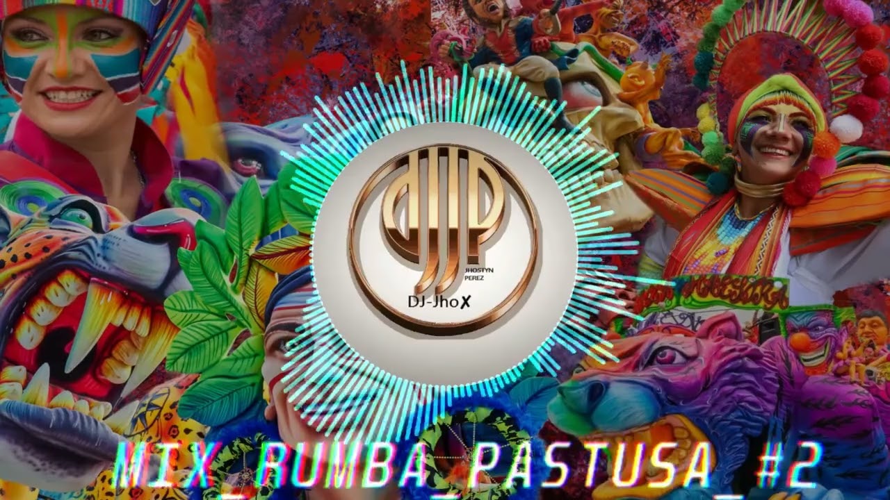 MIX RUMBA PASTUSA #2 DJ DJ-JhoX TUQUERRES NARIÑO