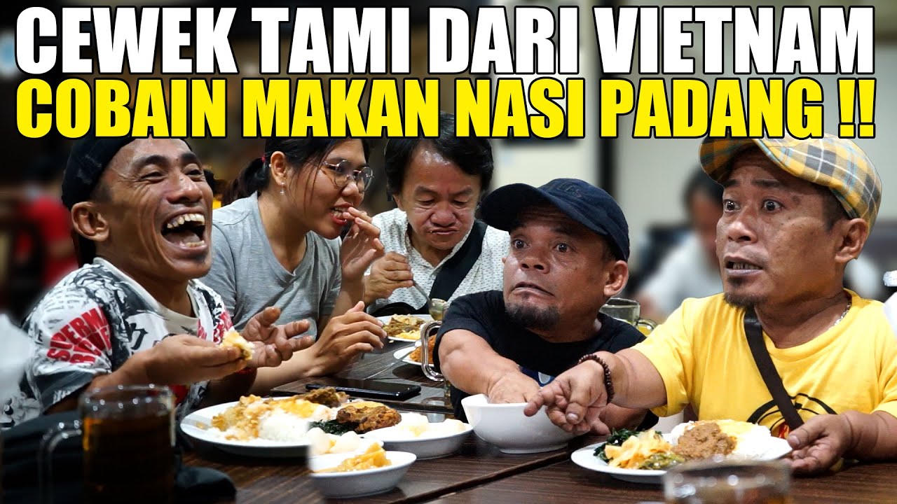CEWEK TAMI DARI VIETNAM KE INDONESIA BELUM MAKAN ??