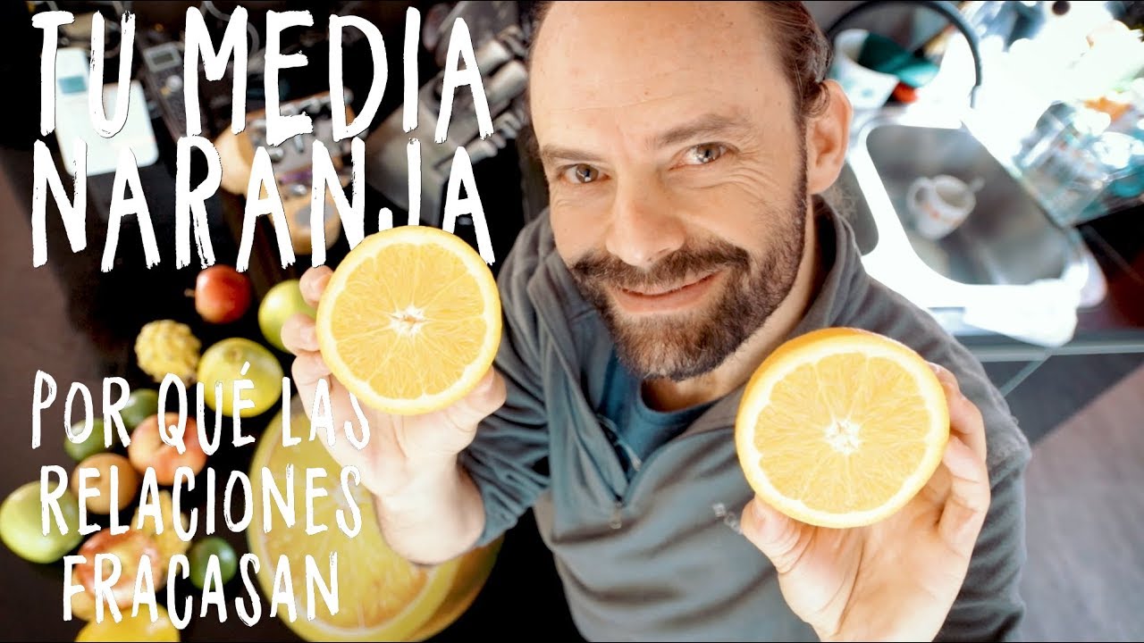TU MEDIA NARANJA: Por qué las relaciones fracasan