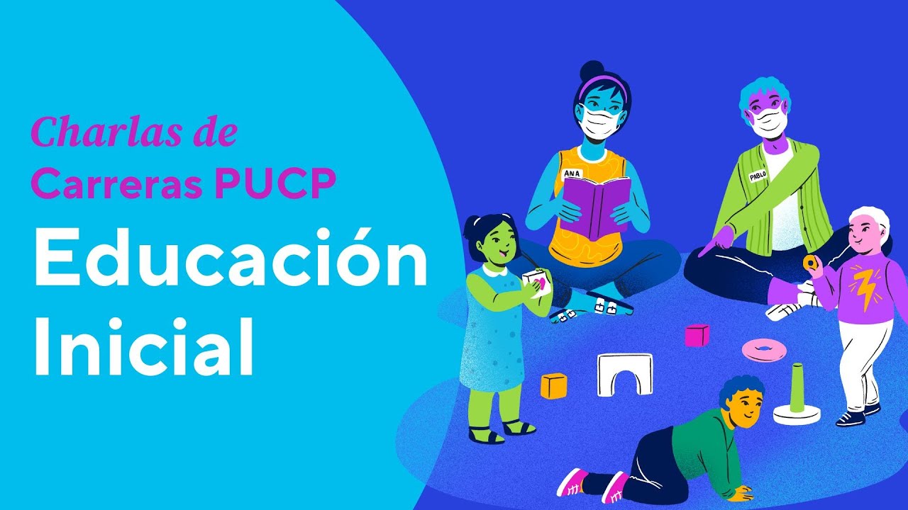 Charlas de Carreras PUCP - Conociendo la carrera de Educación Inicial en la PUCP