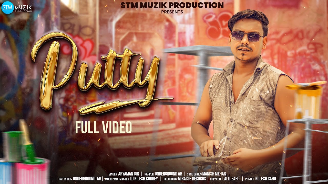 Putty, पुट्टी | Underground AB, Aryaman Giri | Dj Nilesh Kurrey | Cg Rap Song