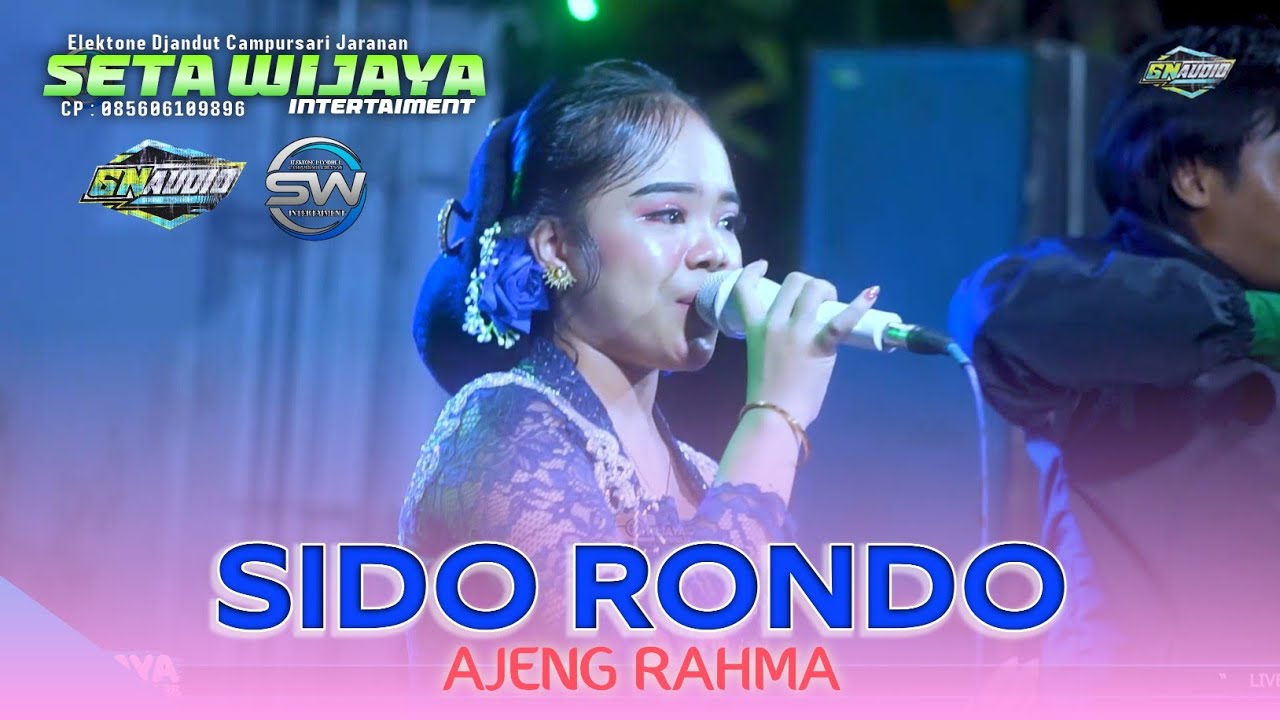 SIDO RONDO - AJENG RAHMA - SETA WIJAYA ENTERTAIMENT || Kelurahan Ketami Kediri