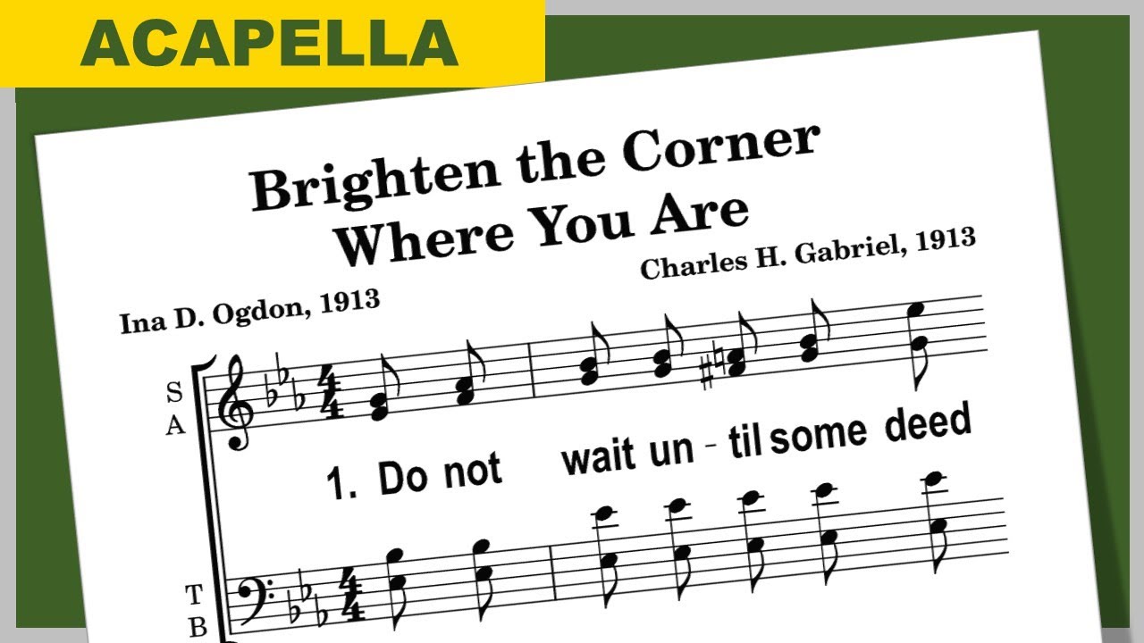 Brighten the Corner Where You Are | Acapella | E♭ Major