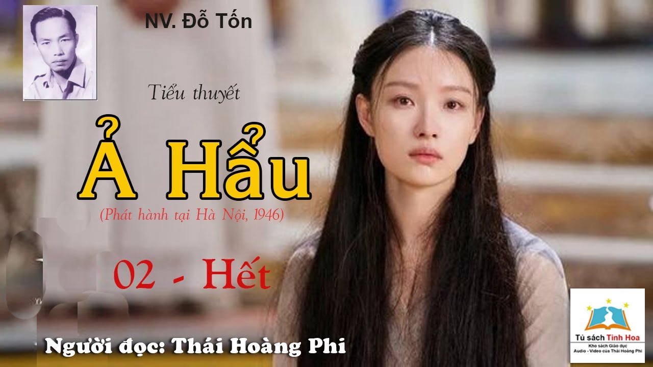 Ả HẨU. Tập 02 - Hết. Tác giả: NV. Đỗ Tốn. Người đọc: Thái Hoàng Phi
