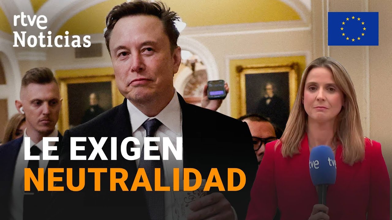 UE: Los l&iacute;deres europeos ALERTAN del respaldo de ELON MUSK a partidos de ULTRADERECHA | RTVE