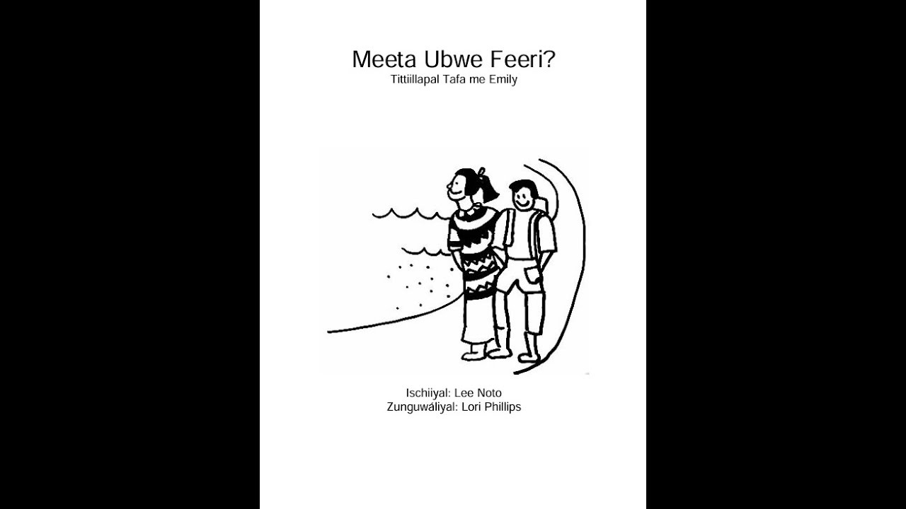 Meeta Ubwe Feeri? [What Would You do?] - Carolinian (Refaluwasch) Short Story