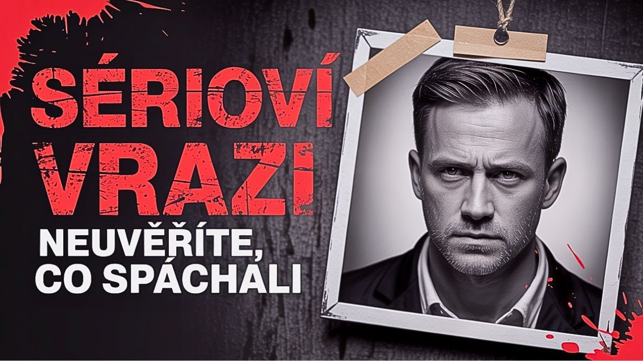 5 Monster a Sériových Vrahů, Jejichž Činy Vám Vyrazí Dech | Skutečný Krimi Dokument