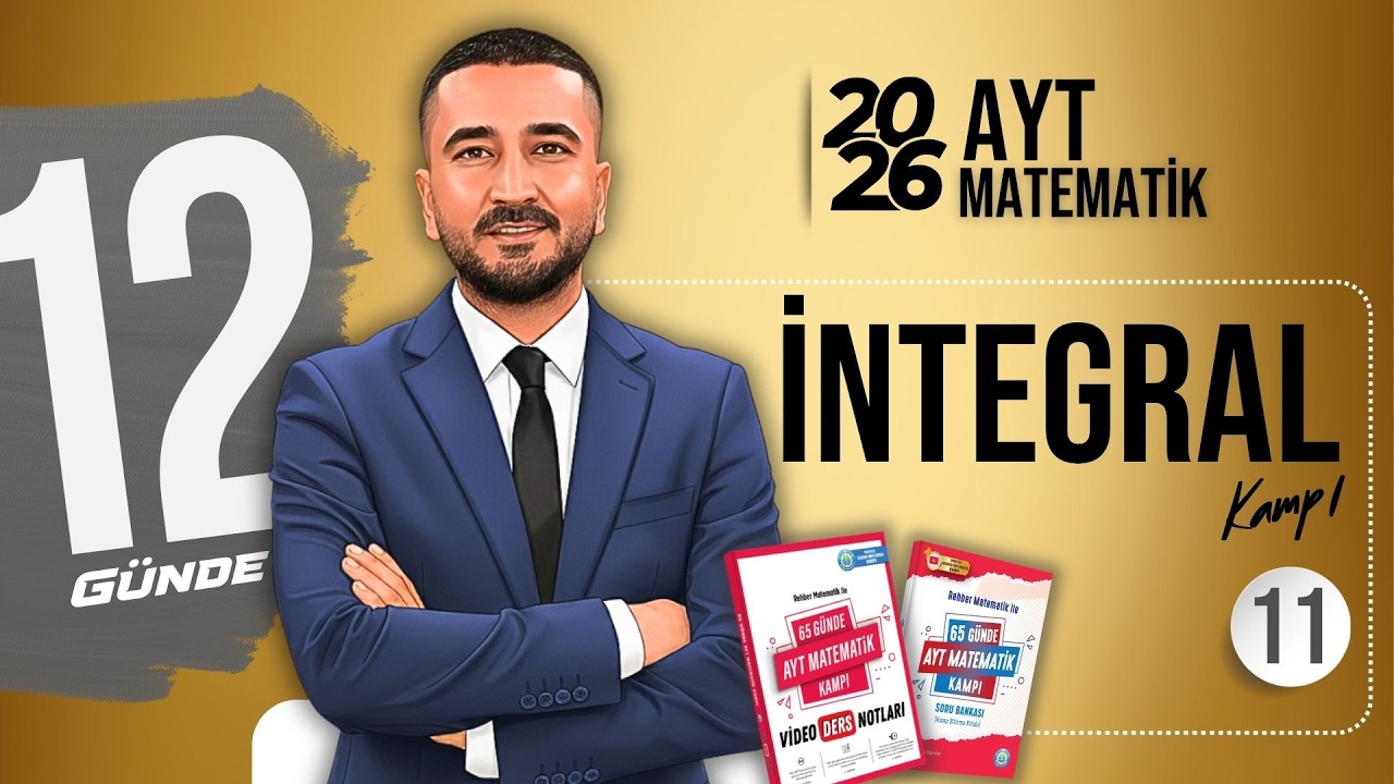 İntegral 11 | İNTEGRAL KAMPI | 65 Günde AYT Matematik