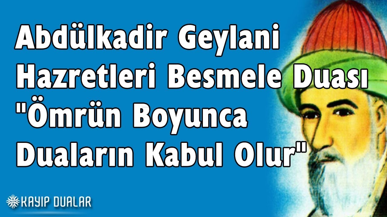 Abdülkadir Geylani Hazretleri Besmele Duası 
