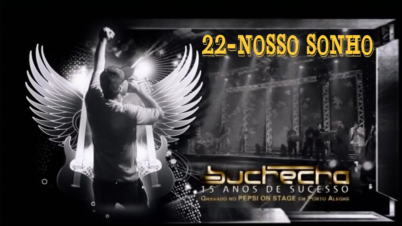 Buchecha DVD 15 Anos de Sucesso - 22  Nosso sonho