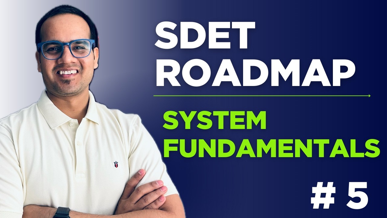 How to Become an SDET in 2026 | Automation Testing Roadmap | Part 5 - System Fundamentals