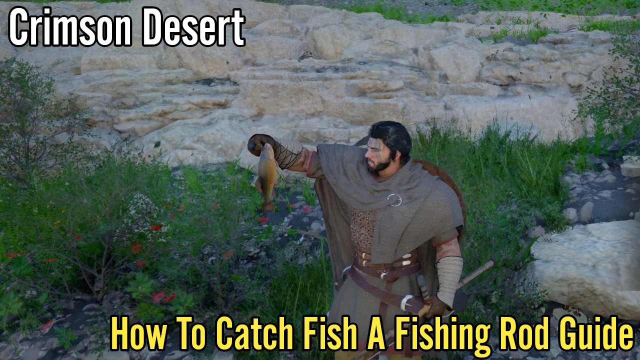 Crimson Desert: How To Catch Fish A Fishing Rod Guide