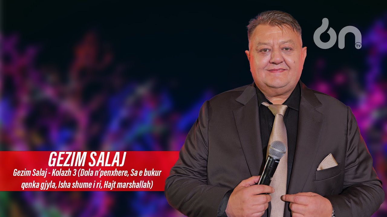 Gezim Salaj - Dola n'penxhere, sa e bukur , isha shum i ri , hajt marshalla (Live)