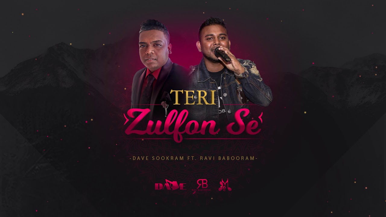 Teri Zulfon Se - Dave Sookram ft Ravi Babooram/Maha Productions.