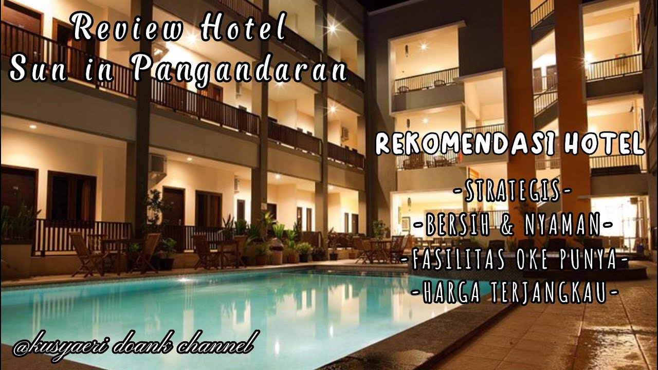 REVIEW HOTEL SUN IN PANGANDARAN REKOMENDASI HOTEL NYAMAN BERSIH FASILITAS KOMPLIT DAN MURAH