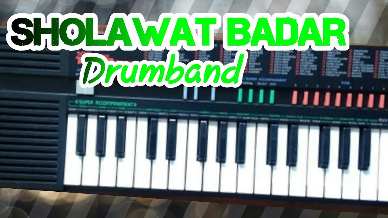 SHOLAWAT BADAR Keyboard Drumband